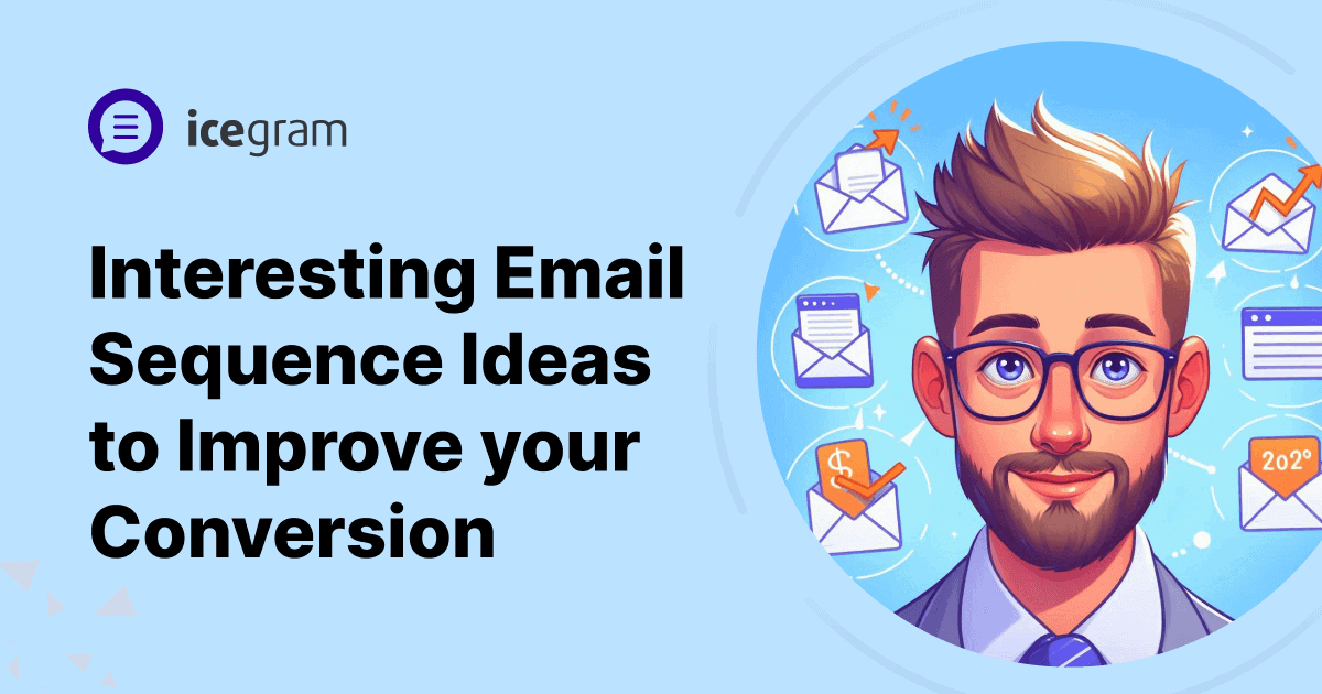 Interesting email sequence ideas to improve your conversion