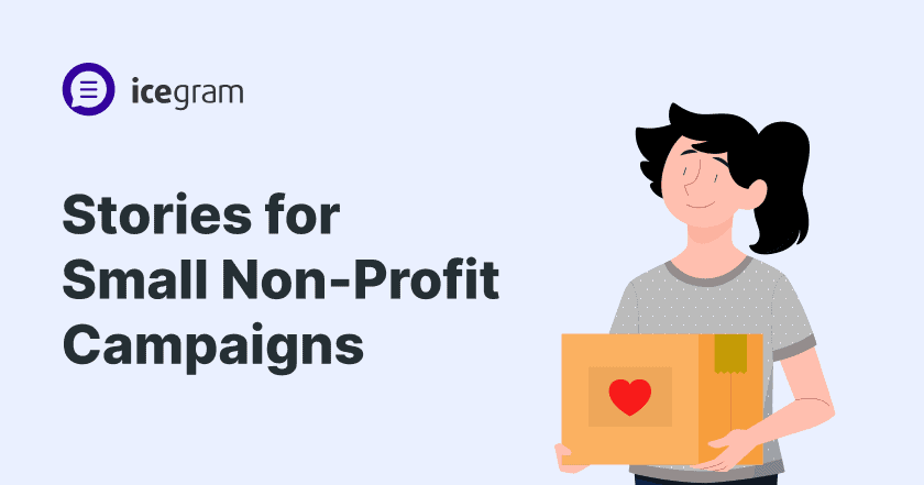 Stories for Small Non-Profit Campaigns