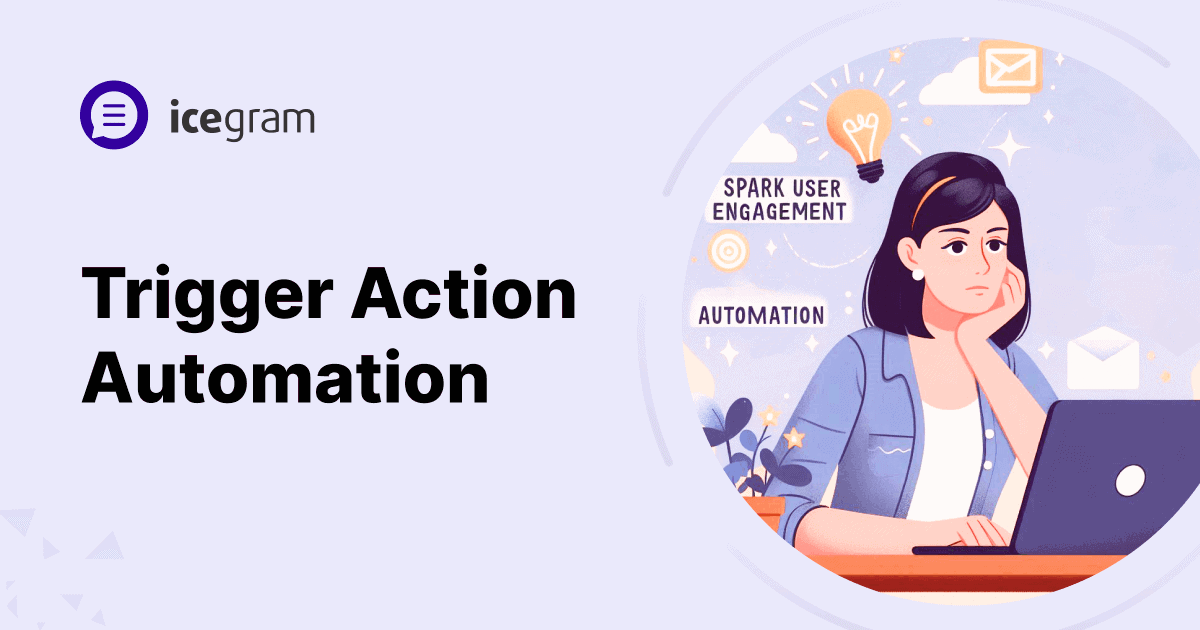 Trigger action automation