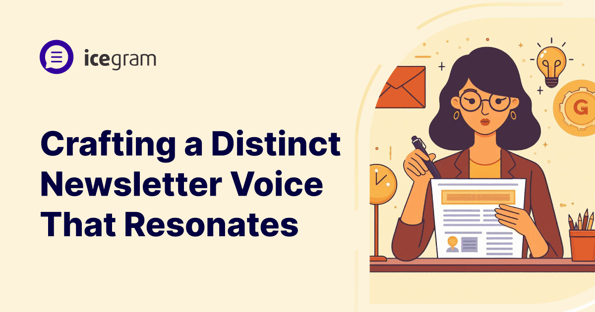 Crafting a distinct newsletter voice that resonates