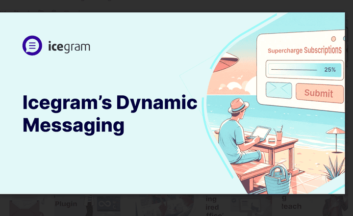 Icegram's dynamic messaging