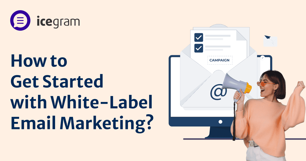 How to get started with white label email marketing?